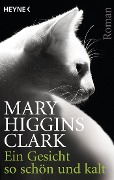 Cover-Bild zum Titel 'Ein Gesicht so schön und kalt' von 'Mary Higgins Clark'