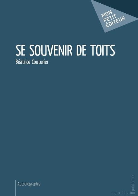 Se souvenir de toits - Béatrice Couturier