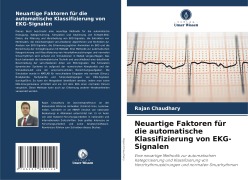 Neuartige Faktoren für die automatische Klassifizierung von EKG-Signalen - Rajan Chaudhary