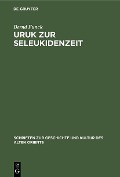 Cover-Bild zum Titel 'Uruk zur Seleukidenzeit' von 'Bernd Funck'