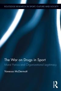 The War on Drugs in Sport - Vanessa McDermott
