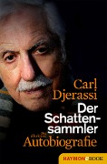 Der Schattensammler - Carl Djerassi