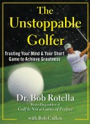 Cover-Bild zum Titel 'The Unstoppable Golfer' von 'Bob Rotella'