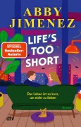 Cover-Bild zum Titel 'Life's Too Short' von 'Abby Jimenez'