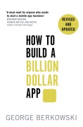 Cover-Bild zum Titel 'How to Build a Billion Dollar App' von 'George Berkowski'