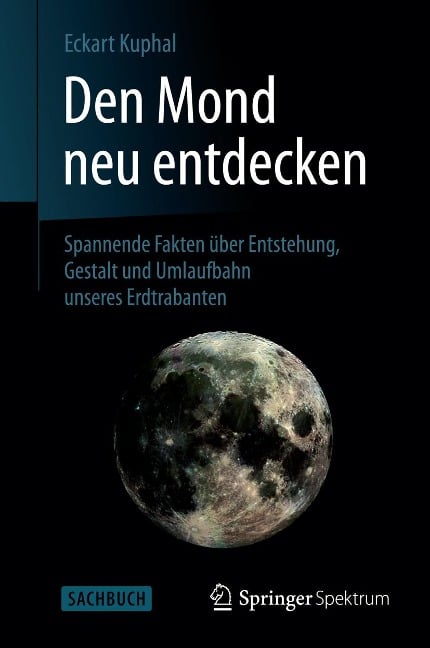 Den Mond neu entdecken - Eckart Kuphal