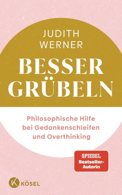Besser grübeln - Judith Werner