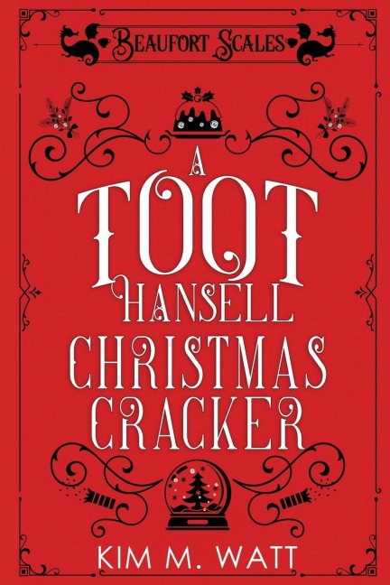 A Toot Hansell Christmas Cracker - Kim M. Watt