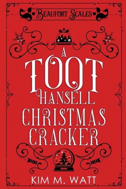 A Toot Hansell Christmas Cracker - Kim M. Watt