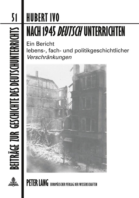 Nach 1945 'Deutsch' unterrichten - Hubert Ivo