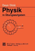 Physik in Übungsaufgaben - Peter Deus, Werner Stolz
