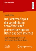 Die Rechtmäßigkeit der Verarbeitung von öffentlichen personenbezogenen Daten aus dem Internet - Carolin Gilga