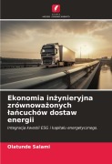 Cover-Bild zum Titel 'Ekonomia in¿ynieryjna zrównowa¿onych ¿a¿cuchów dostaw energii' von 'Olatunde Salami'