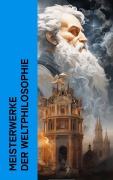 Cover-Bild zum Titel 'Meisterwerke der Weltphilosophie' von 'Immanuel Kant, Laotse, Marcus Tullius Cicero, Marcus Aurelius, Plotin'