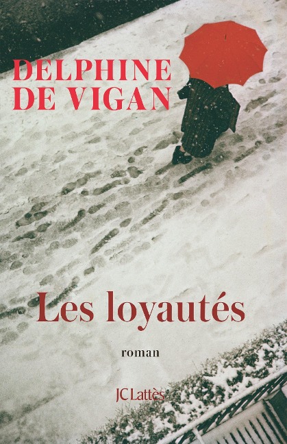 Les Loyautés - Delphine De Vigan