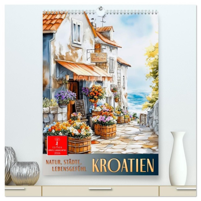 Kroatien - Natur, Städte, Lebensgefühl (hochwertiger Premium Wandkalender 2026 DIN A2 hoch), Kunstdruck in Hochglanz - Peter Roder