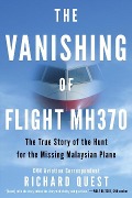 Cover-Bild zum Titel 'The Vanishing of Flight MH370' von 'Richard Quest'