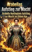 Cover-Bild zum Titel 'Arabellas Aufstieg zur Macht' von 'Tilda Vogel'