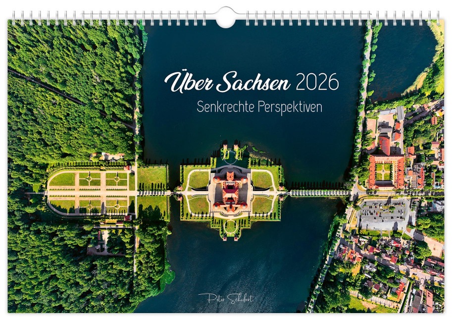 Über Sachsen 2026 - Senkrechte Perspektiven - Peter Schubert