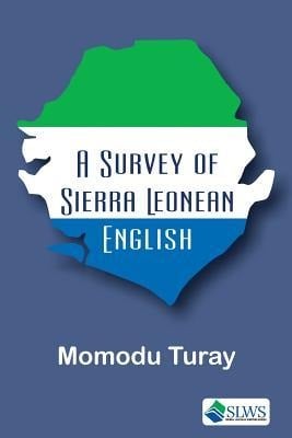 A Survey of Sierra Leonean English - Momodu Turay