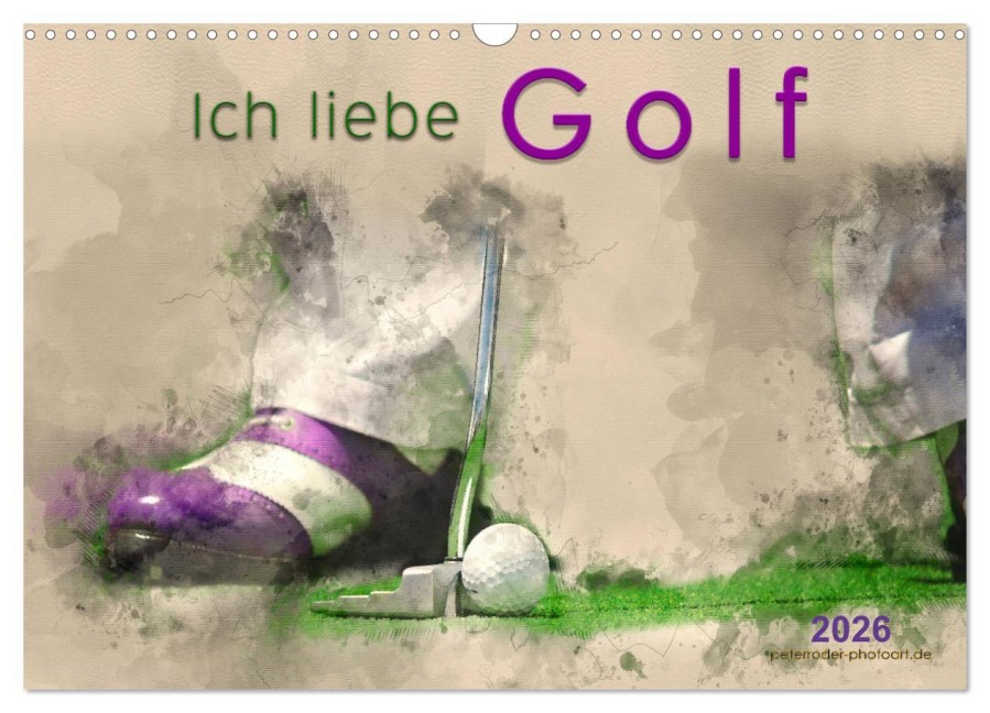 Ich liebe Golf (Wandkalender 2026 DIN A3 quer), CALVENDO Monatskalender - Peter Roder