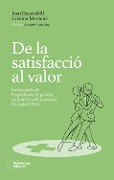 De la satisfacció al valor - Joan Escarrabill, Cristina Montané Montals