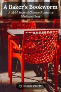 Cover-Bild zum Titel 'A Baker's Bookworm Medium Heat (Second Chances in Oakstown Medium Heat, #1)' von 'Austin Petrini'