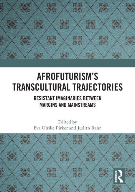 Afrofuturism's Transcultural Trajectories - 