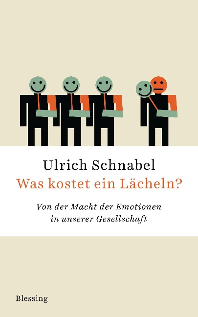 Was kostet ein Lächeln? - Ulrich Schnabel