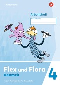 Flex und Flora 4. Arbeitsheft (VL): Für die Ausleihe - 