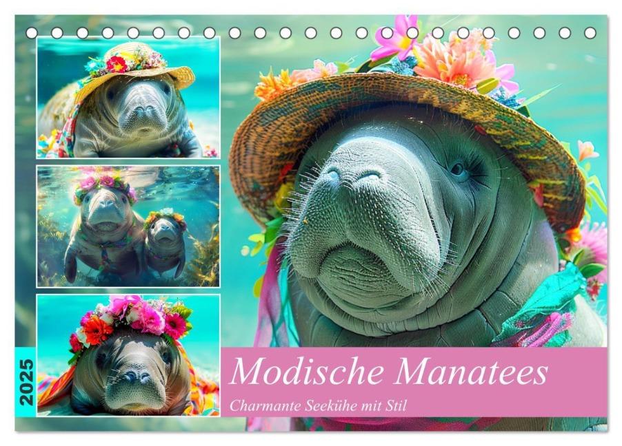 Modische Manatees. Charmante Seekühe mit Stil (Tischkalender 2025 DIN A5 quer), CALVENDO Monatskalender - Rose Hurley