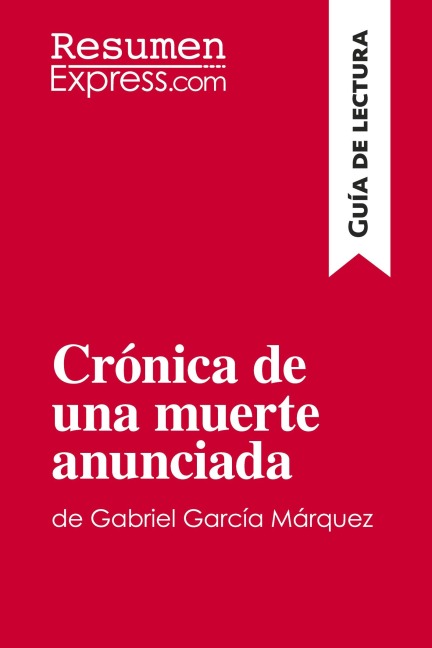 Crónica de una muerte anunciada de Gabriel García Márquez (Guía de lectura) - Resumenexpress