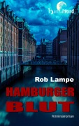 Cover-Bild zum Titel 'Hamburger Blut' von 'Rob Lampe'