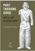Cover-Bild zum Titel 'Part Tarihine Giris - Kaynaklar ve Siyasi Tarih' von 'Ali Hüseyin Togay'