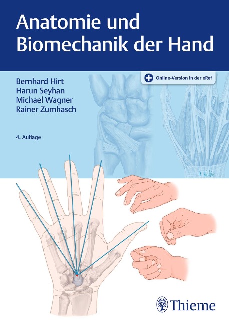 Anatomie und Biomechanik der Hand - Bernhard Hirt, Harun Seyhan, Michael Wagner, Rainer Zumhasch