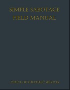 Cover-Bild zum Titel 'Simple Sabotage Field Manual' von 'Office Of Strategic Services'