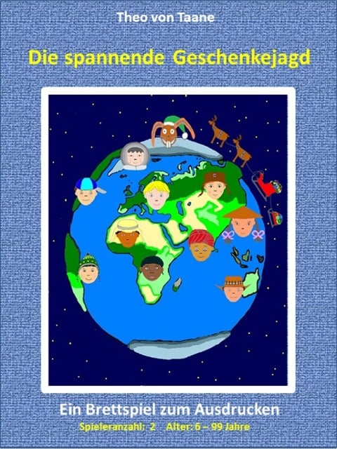 Die spannende Geschenkejagd - 2 Spieler Probeversion - Kreativ & Spaß: Ein lustiges Brettspiel für die ganze Familie. - Theo Von Taane