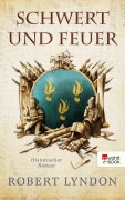 Cover-Bild zum Titel 'Schwert und Feuer' von 'Robert Lyndon'