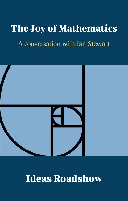 Joy of Mathematics - A Conversation with Ian Stewart - Burton Howard Burton