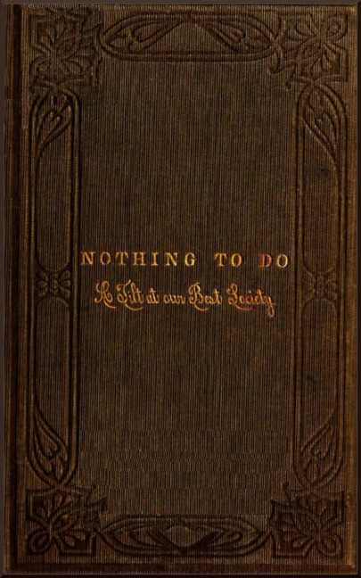 Nothing to Do - A Tilt at Our Best Society - Jr. Horatio Alger