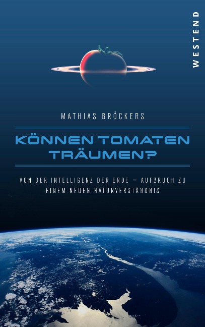 Können Tomaten träumen? - Mathias Bröckers