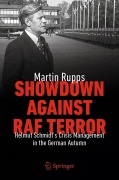 Cover-Bild zum Titel 'Showdown Against RAF Terror' von 'Martin Rupps'