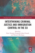 Cover-Bild zum Titel 'Intertwining Criminal Justice and Immigration Control in the EU' von ''