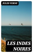 Cover-Bild zum Titel 'Les Indes Noires' von 'Jules Verne'