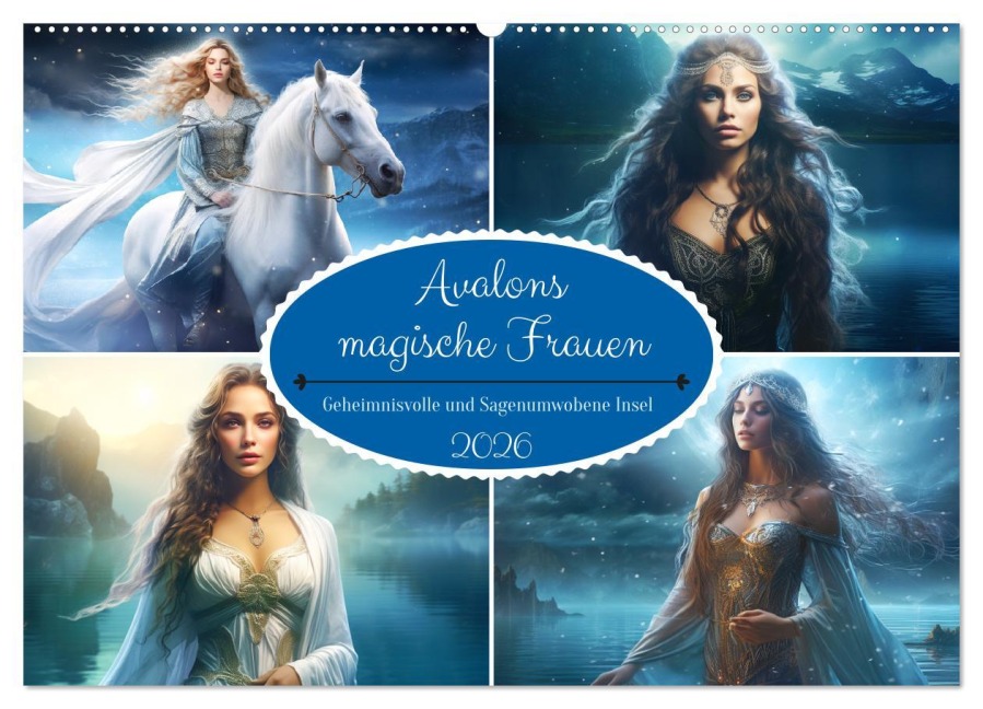 Avalons magische Frauen. Geheimnisvolle und Sagenumwobene Insel (Wandkalender 2026 DIN A2 quer), CALVENDO Monatskalender - Rose Hurley
