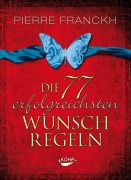 Cover-Bild zum Titel 'Die 77 erfolgreichsten Wunschregeln' von 'Pierre Franckh'
