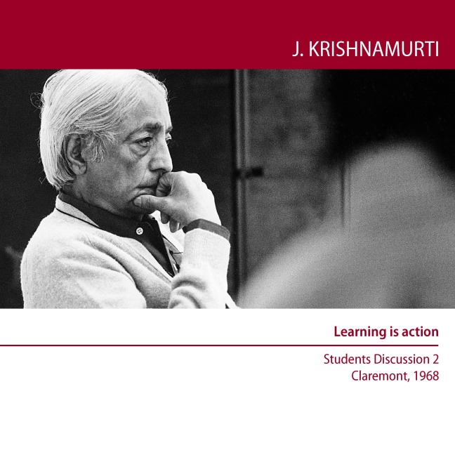 Learning is action - Jiddu Krishnamurti