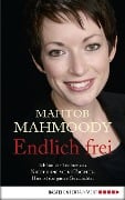 Cover-Bild zum Titel 'Endlich frei' von 'Mahtob Mahmoody'