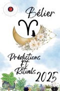 Cover-Bild zum Titel 'Bélier Prédictions Et Rituels 2025' von 'Alina Rubi'