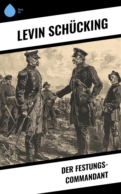 Der Festungs-Commandant - Levin Schücking